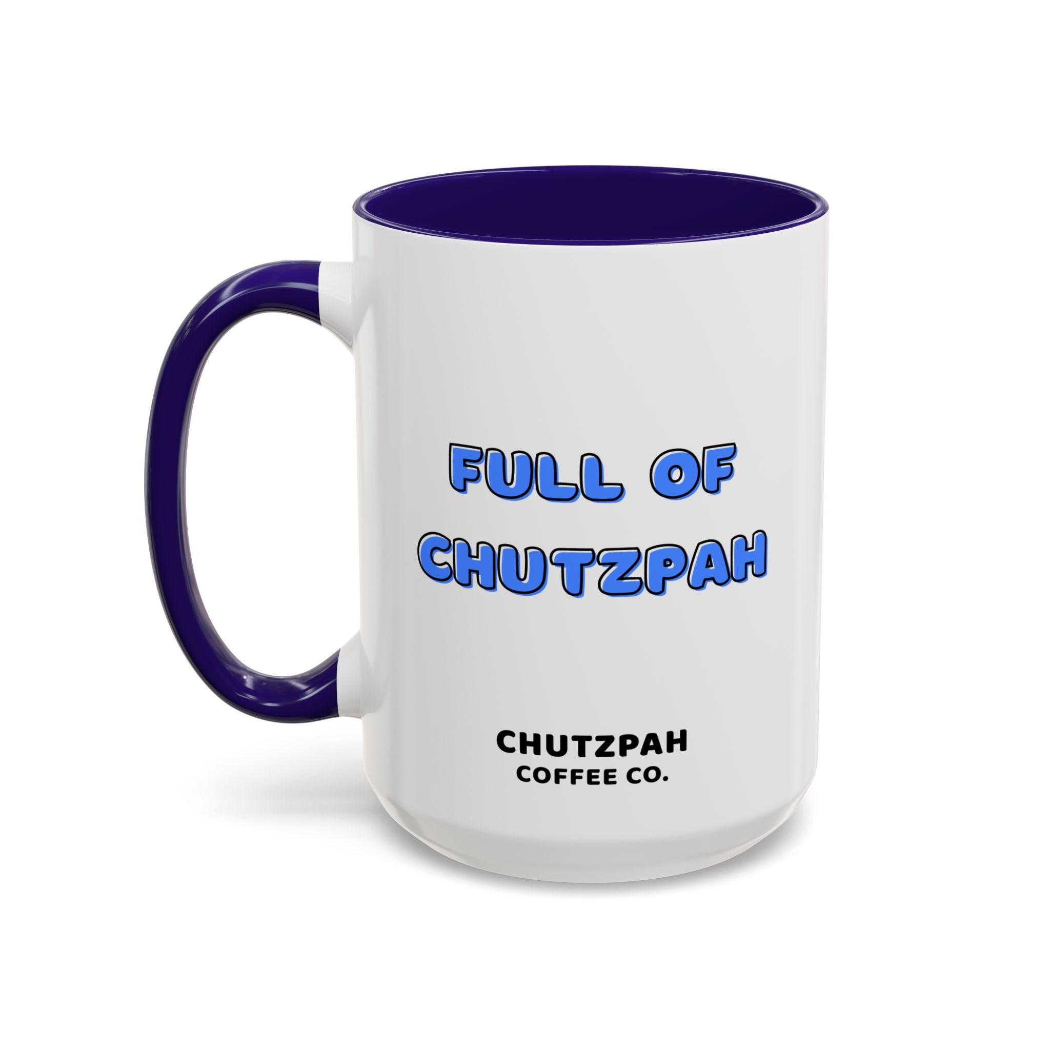 Full of Chutzpah Mug - Chutzpah Coffee Co.