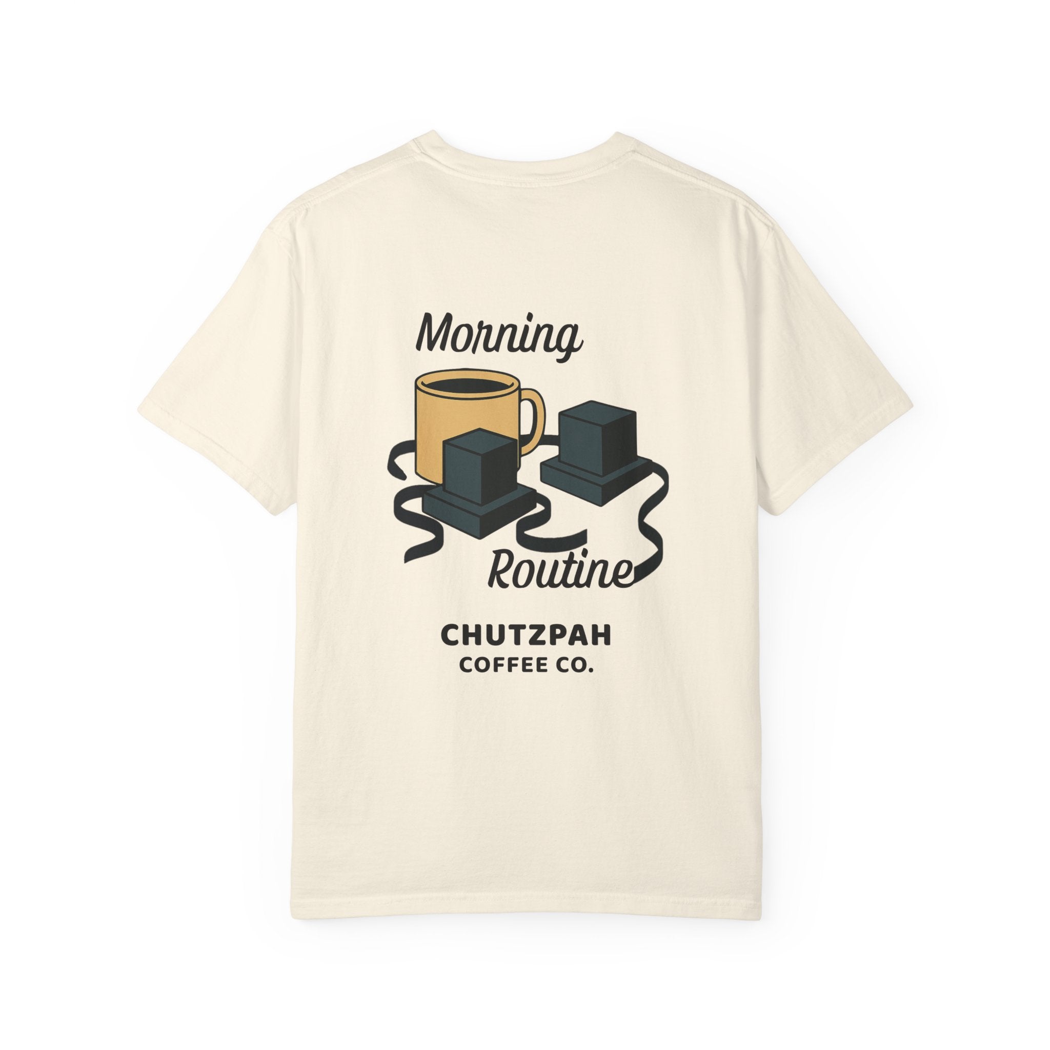 Morning Routine Premium Tee - Chutzpah Coffee Co.