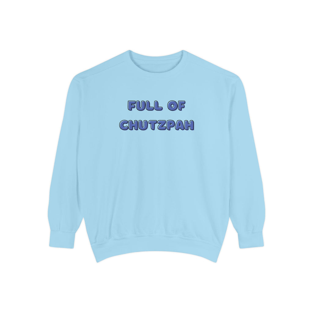 Full of Chutzpah Crewneck - Chutzpah Coffee Co.