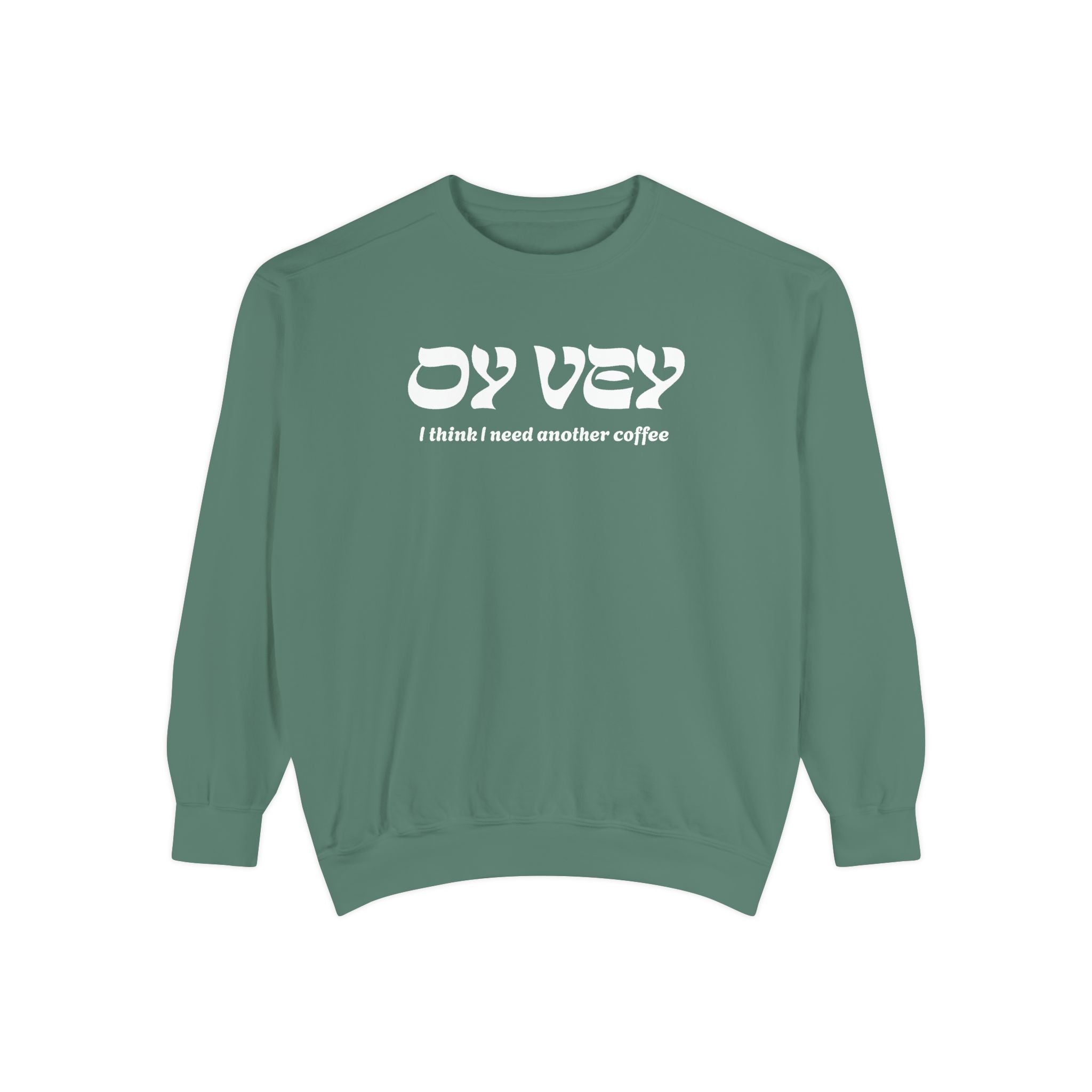 Oy Vey Crewneck - Chutzpah Coffee Co.