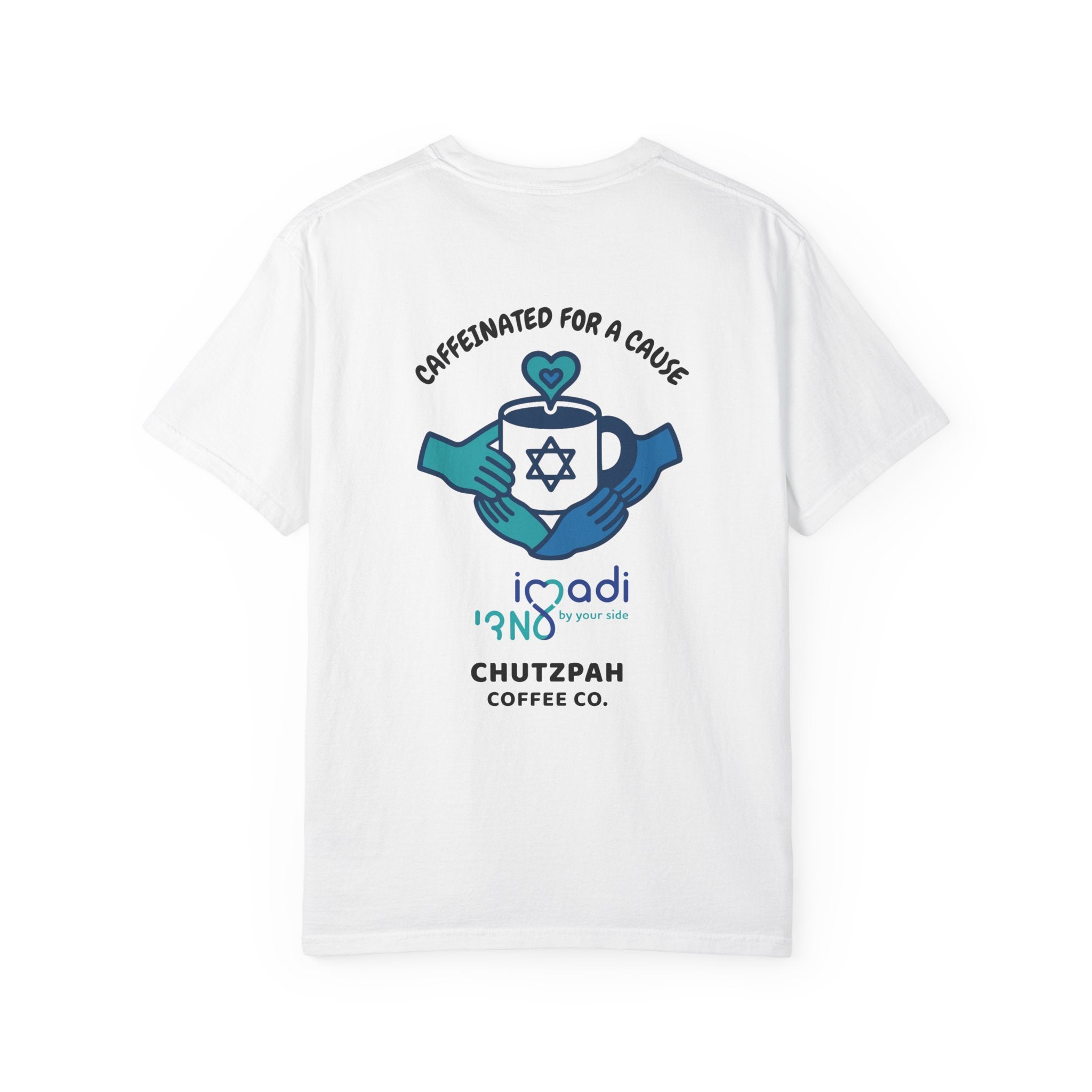 Caffeinated for a Cause Premium Tee benefitting imadi - Chutzpah Coffee Co.