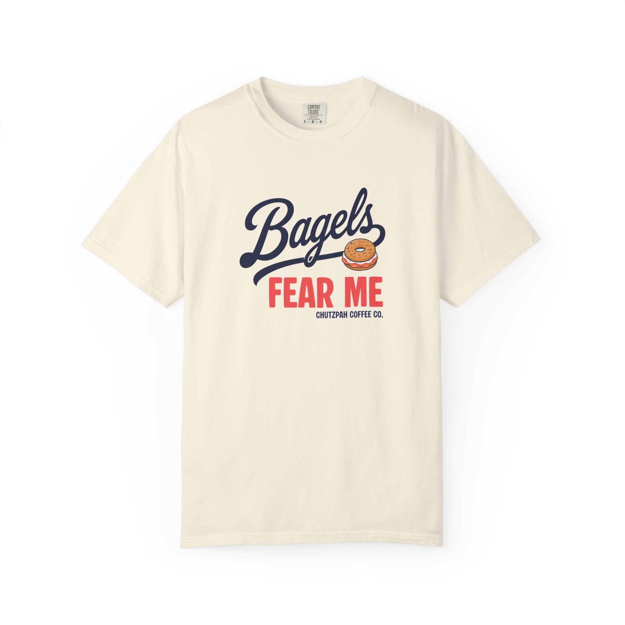 Bagels Fear Me Tee