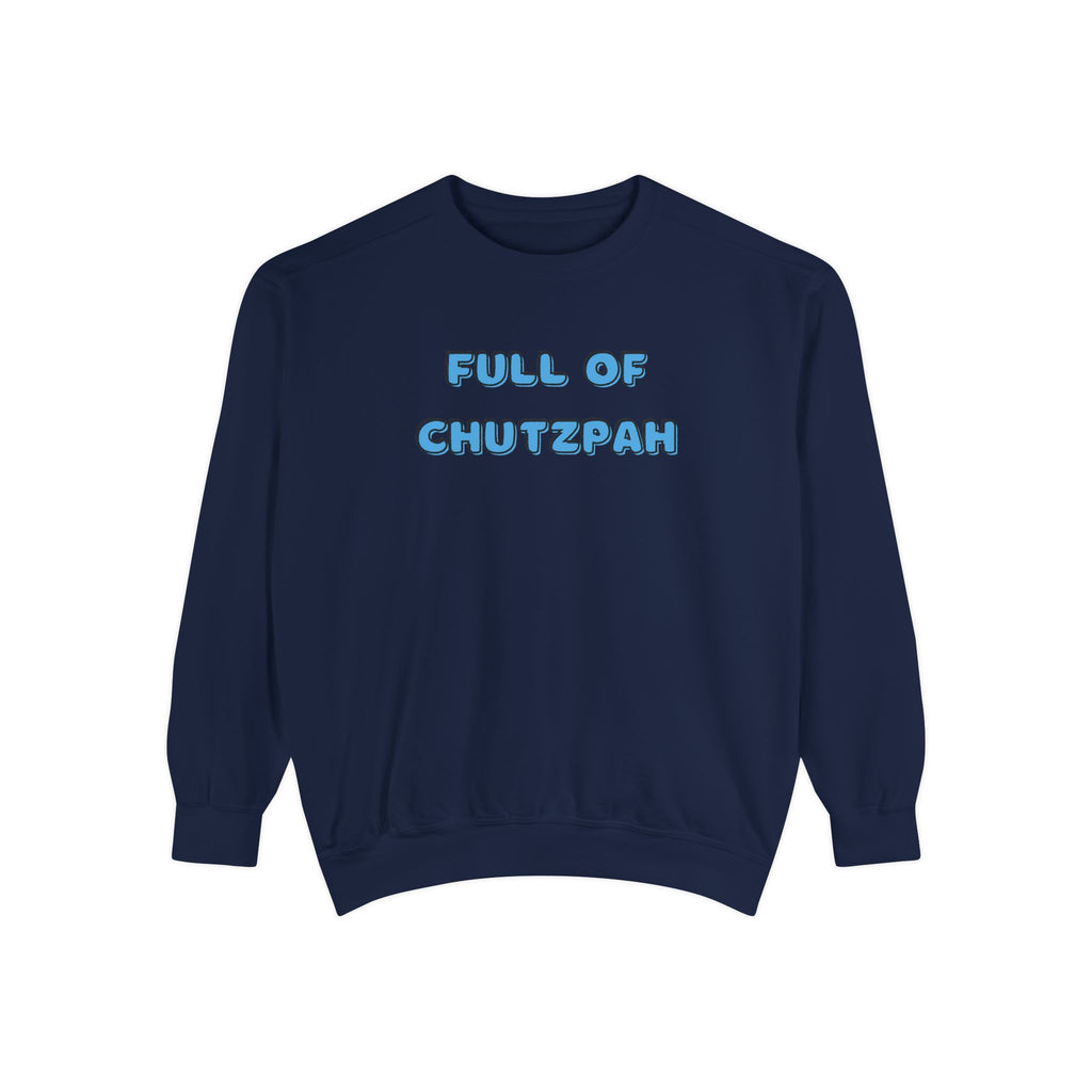 Full of Chutzpah Crewneck - Chutzpah Coffee Co.