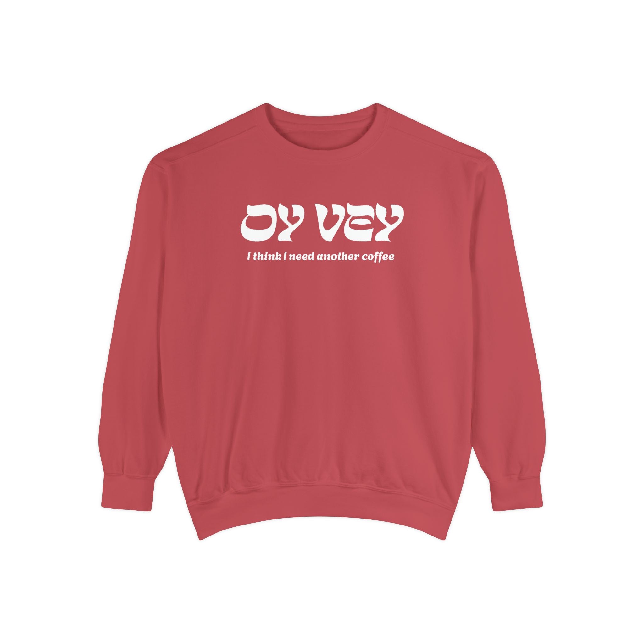 Oy Vey Crewneck - Chutzpah Coffee Co.