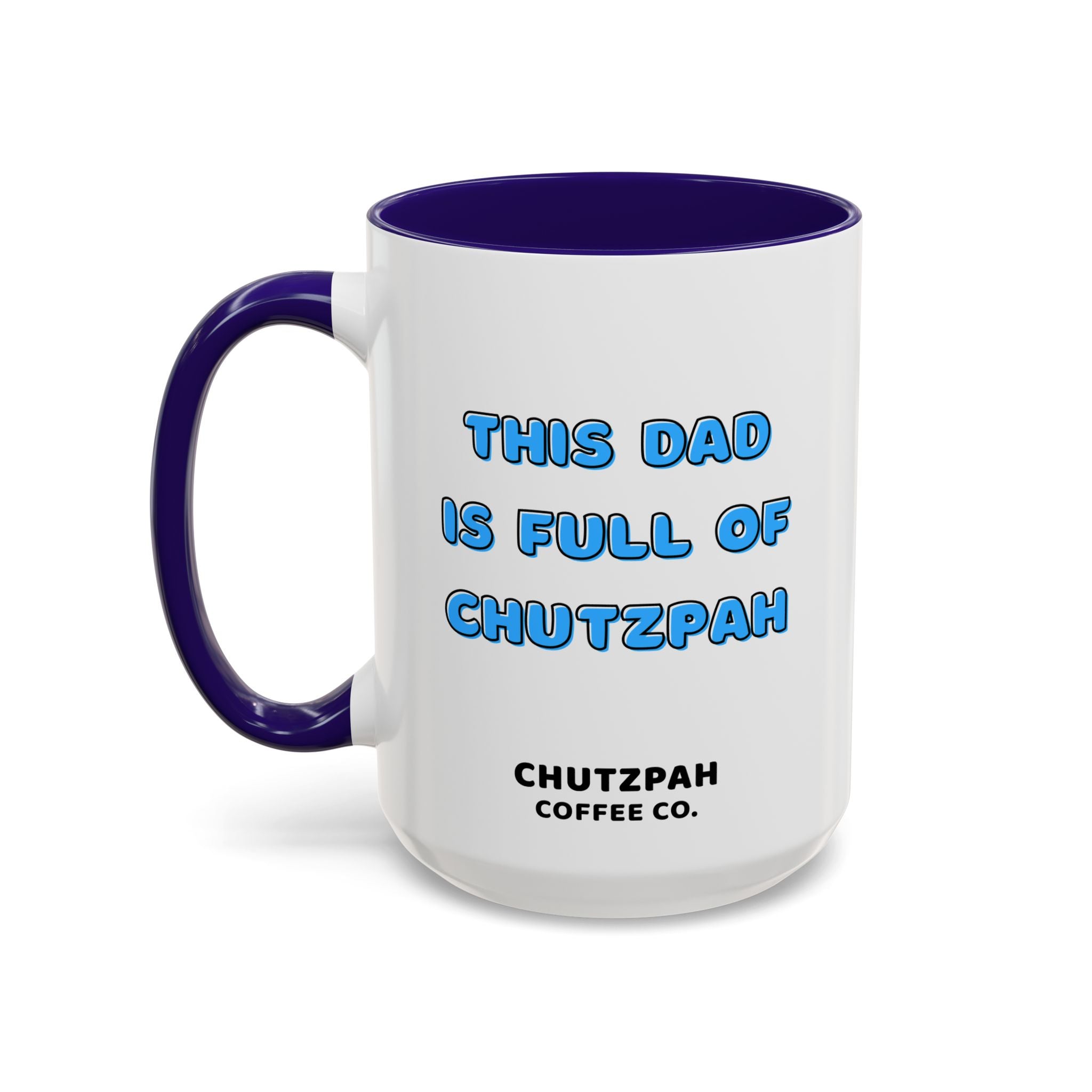 Dad Has Chutzpah Mug – Chutzpah Coffee Co.