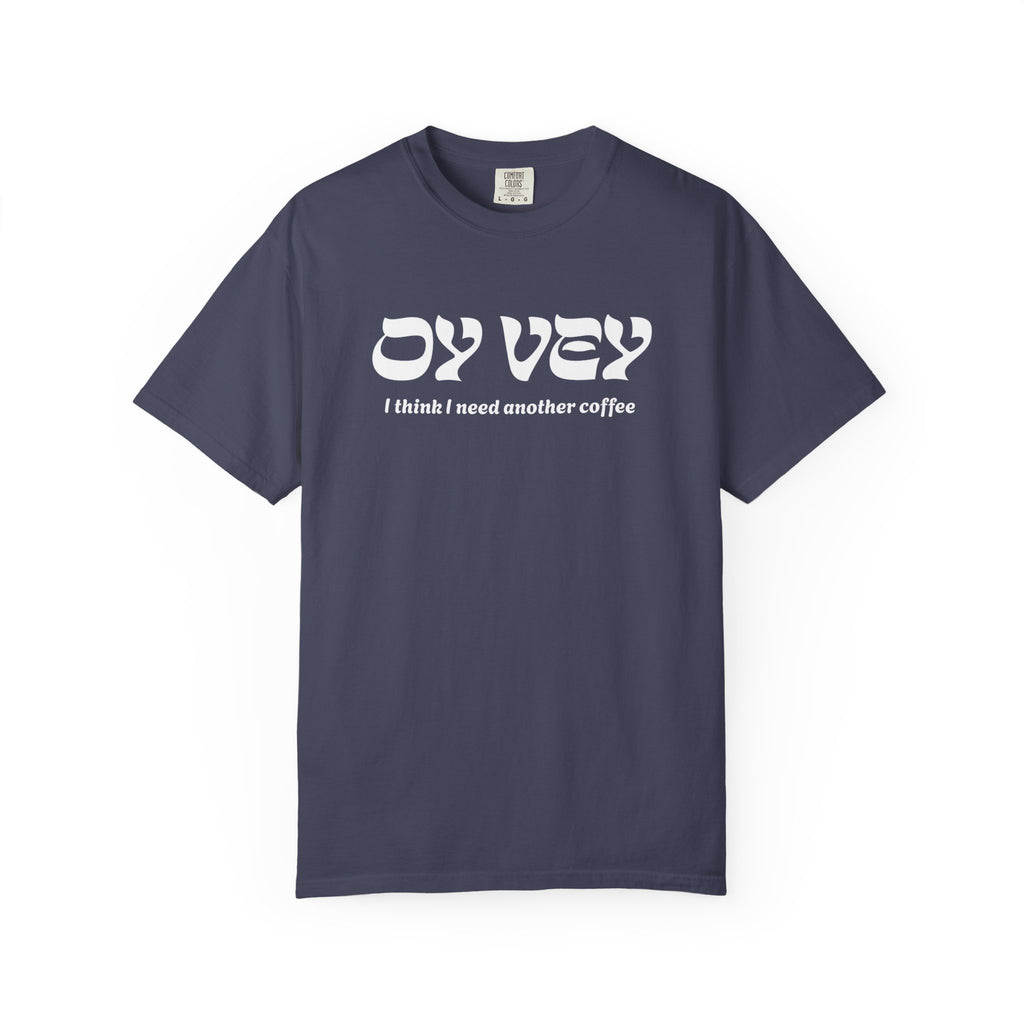 Oy Vey Shirt - Chutzpah Coffee Co.