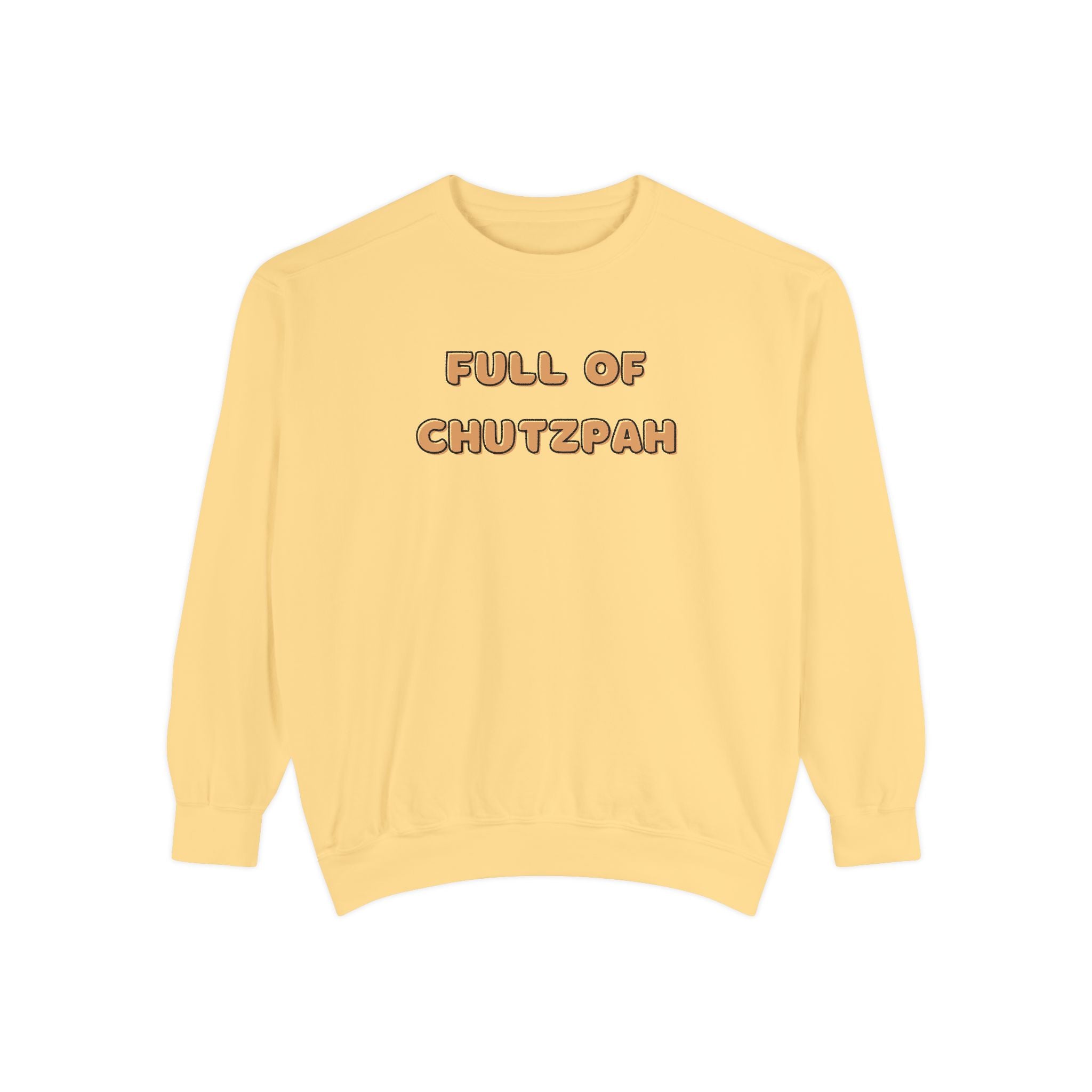 Full of Chutzpah Crewneck - Chutzpah Coffee Co.