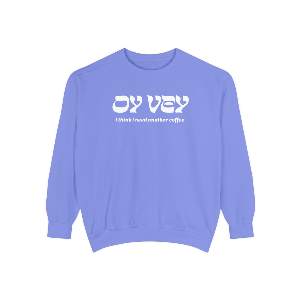 Oy Vey Crewneck - Chutzpah Coffee Co.