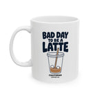 Bad Day to Be a Latte Mug