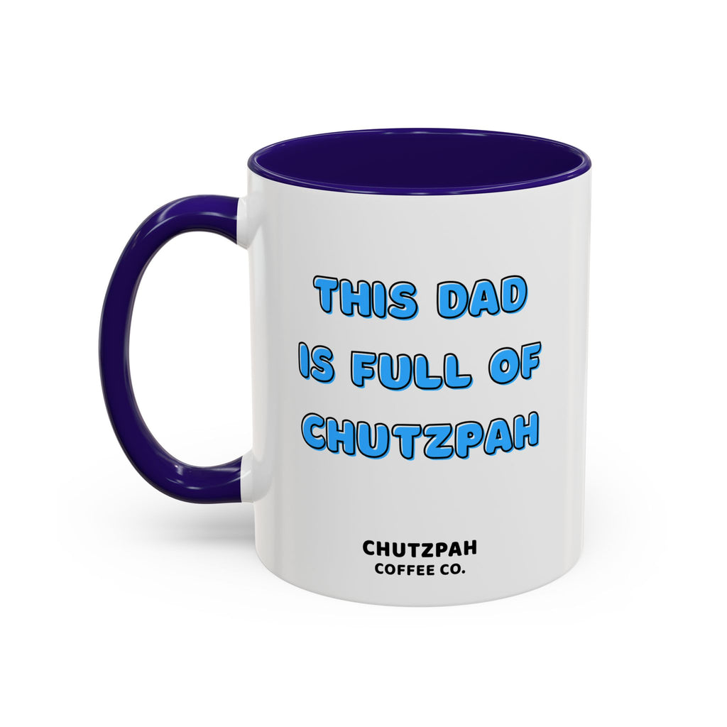 Dad Has Chutzpah Mug - Chutzpah Coffee Co.