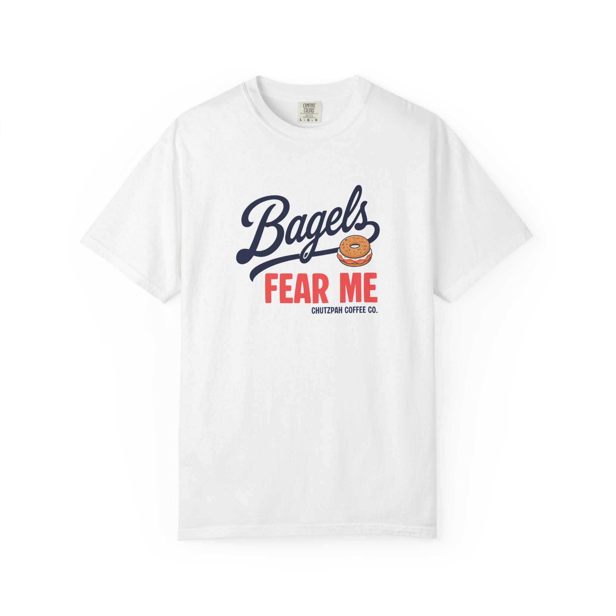 Bagels Fear Me Tee