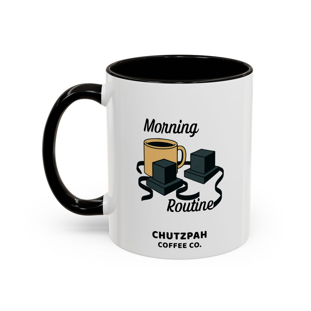 Morning Routine Mug - Chutzpah Coffee Co.