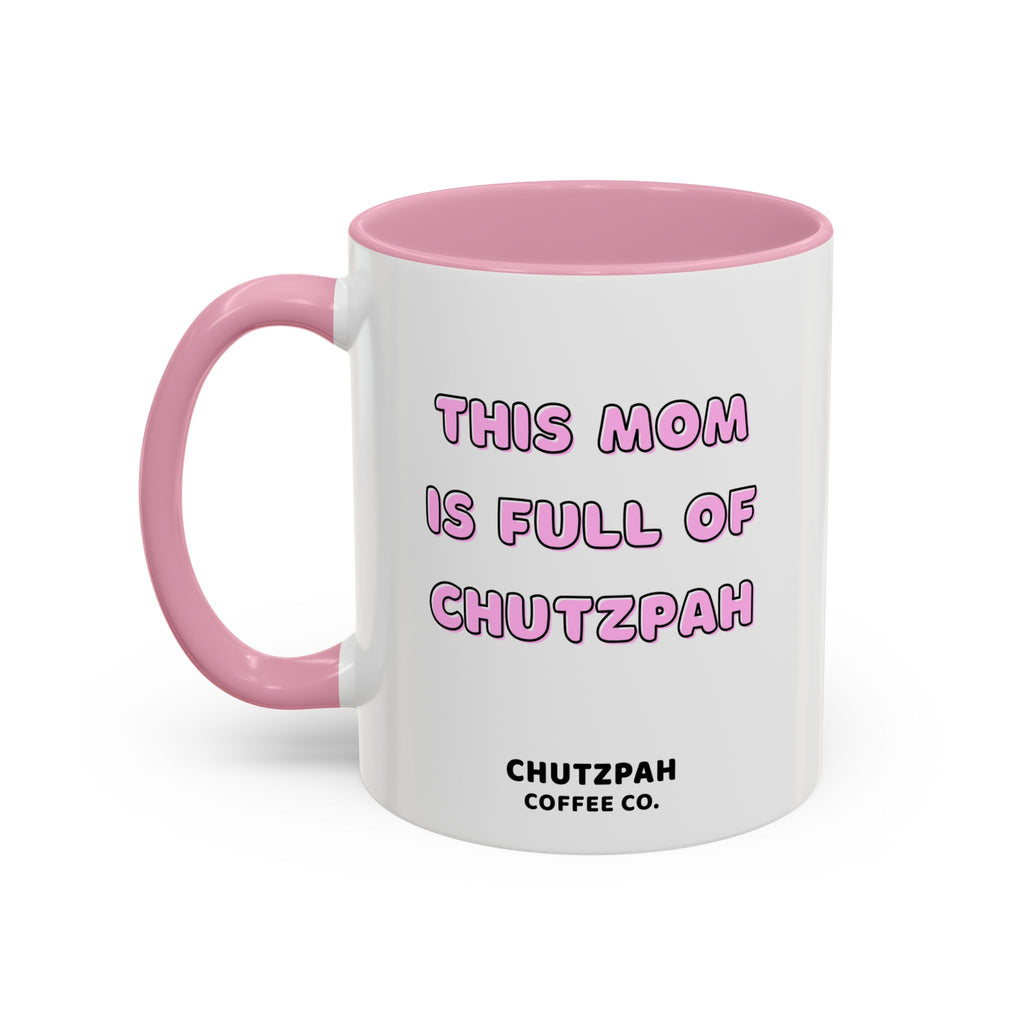 Mom Has Chutzpah Mug - Chutzpah Coffee Co.