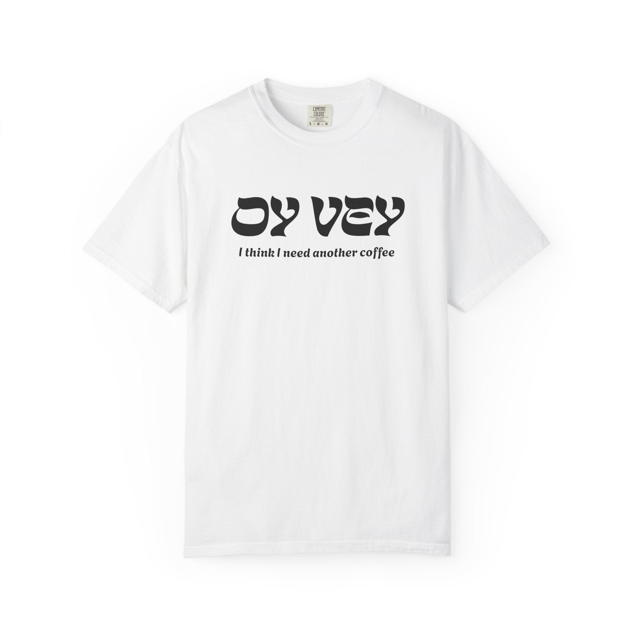 Oy Vey Shirt – Chutzpah Coffee Co.