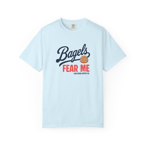 Bagels Fear Me Tee
