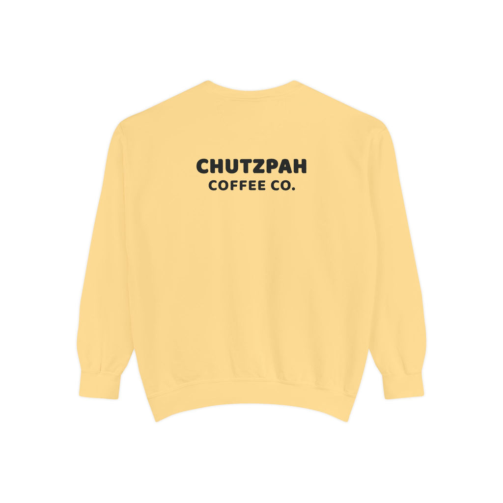 Full of Chutzpah Crewneck - Chutzpah Coffee Co.