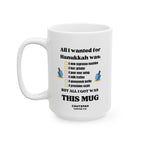 All I Wanted for Hanukkah Coffee Mug
