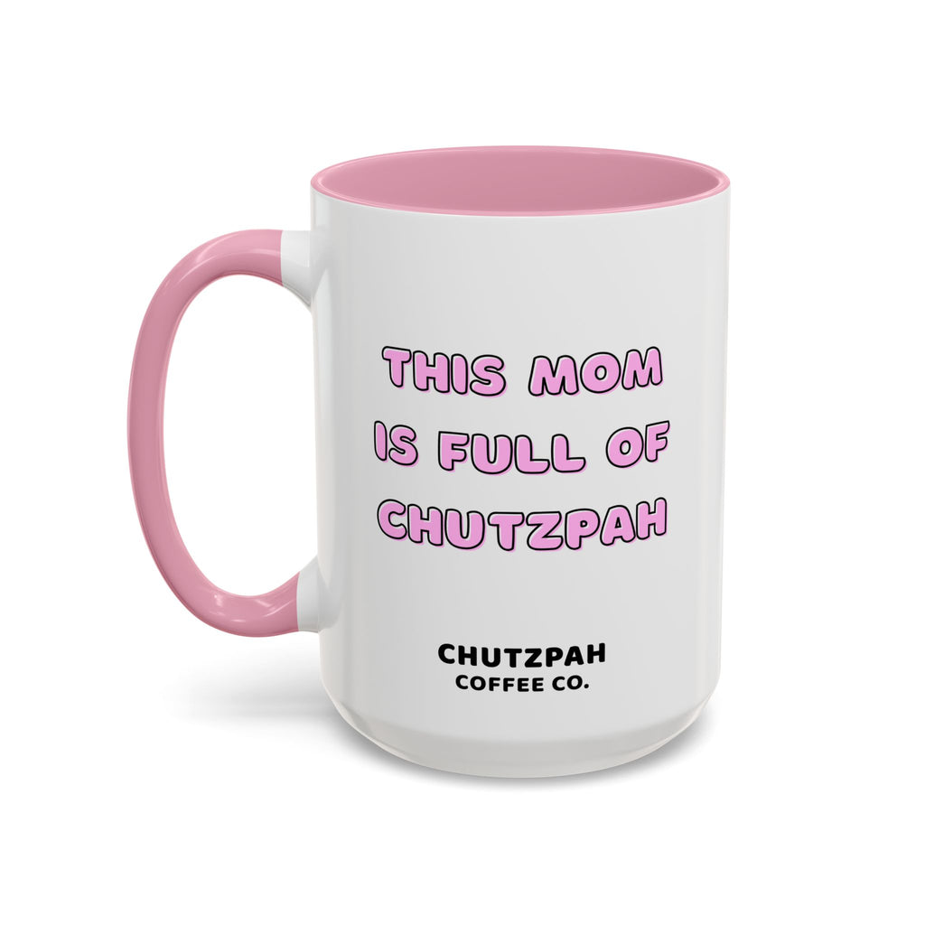 Mom Has Chutzpah Mug - Chutzpah Coffee Co.