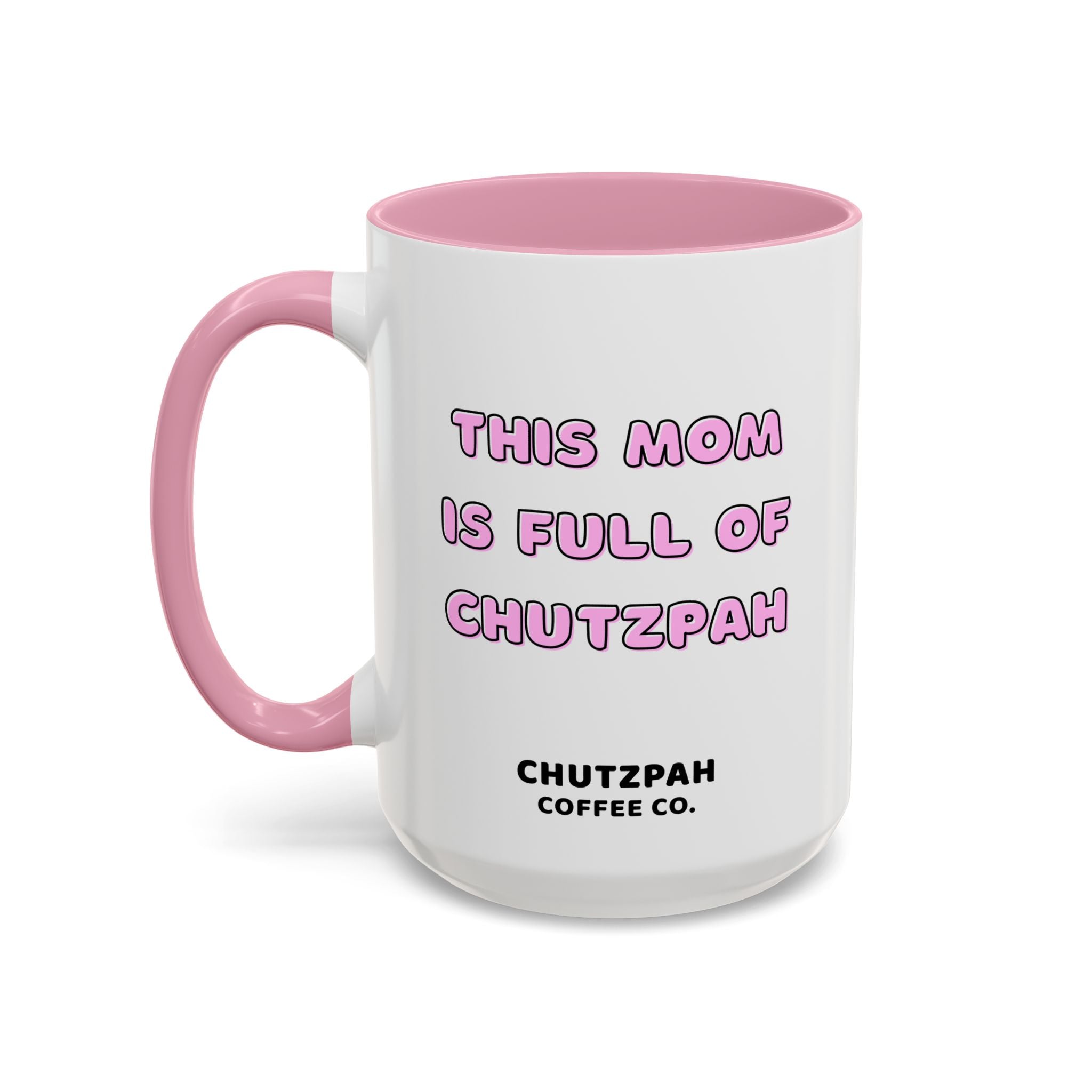 Mom Has Chutzpah Mug - Chutzpah Coffee Co.