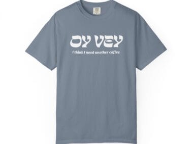 Oy Vey Shirt